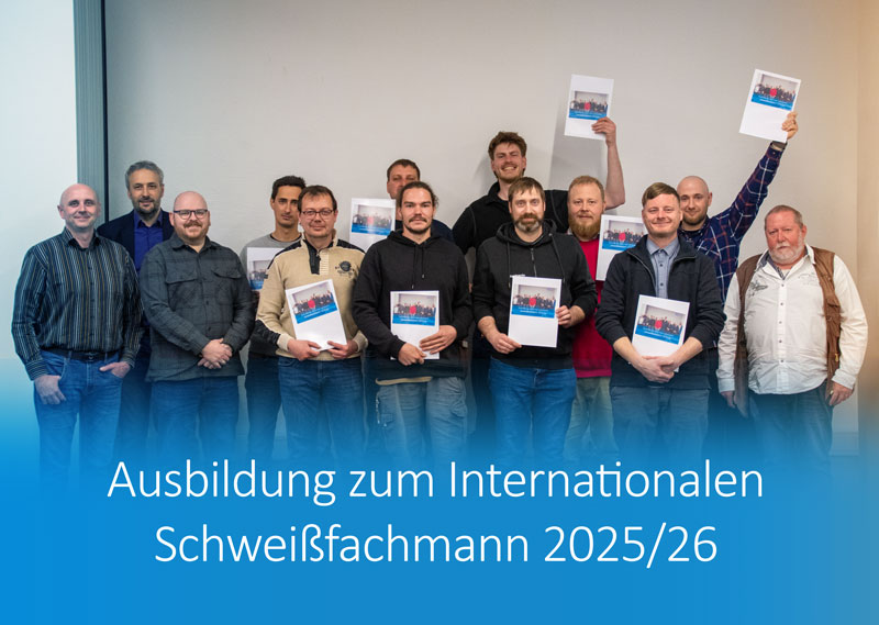Neun neue Schweißaufsichtspersonen für Thüringen – alle Teilnehmer schlossen ihre Ausbildung zum Internationalen Schweißfachmann erfolgreich ab